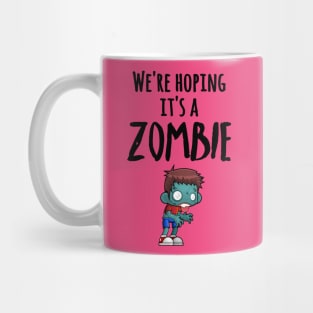 We're Hoping It's A Zombie Boy Maternity Mug